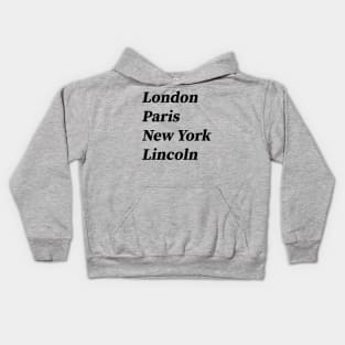 London, Paris, New York, Lincoln Kids Hoodie